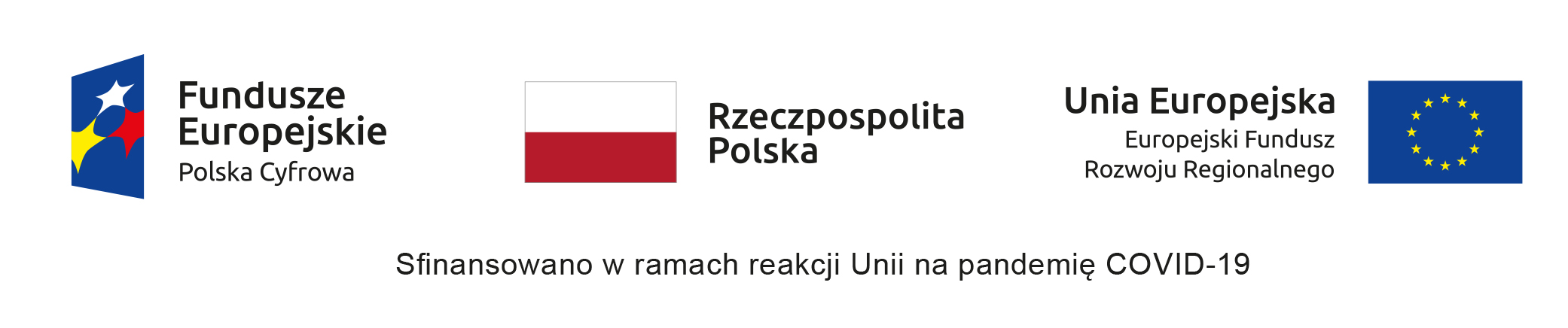 Trzy logotypy ustawione w&nbsp;jednym rzędzie: po lewej znak graficzny z&nbsp;kolorowymi geometrycznymi kształtami i&nbsp;napisem &bdquo;Fundusze Europejskie Polska Cyfrowa&rdquo;, pośrodku flaga Polski z&nbsp;podpisem &bdquo;Rzeczpospolita Polska&rdquo;, a&nbsp;po prawej flaga Unii Europejskiej z&nbsp;tekstem &bdquo;Unia Europejska Europejski Fundusz Rozwoju Regionalnego&rdquo;. Pod nimi znajduje się napis informujący, że&nbsp;projekt został sfinansowany w&nbsp;ramach reakcji Unii na&nbsp;pandemię COVID‑19.