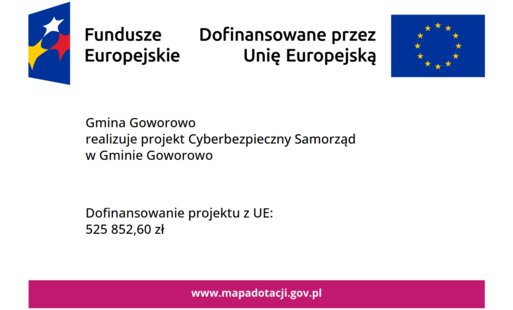 Baner informacyjny dotyczący projektu realizowanego przez Gminę Goworowo. Po lewej stronie znajduje się kolorowy logotyp Funduszy Europejskich, a po prawej flaga Unii Europejskiej z informacją o dofinansowaniu. Centralna część baneru zawiera tekst o proje