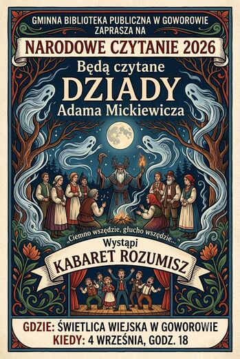 Plakat promuje wydarzenie &bdquo;Narodowe Czytanie 2026&rdquo; organizowane przez Gminną Bibliotekę Publiczną w Goworowie. Utrzymany jest w stylu ilustracyjnym, z intensywnymi kolorami i elementami nawiązującymi do polskiego folkloru oraz dramatycznej atmosfery.
