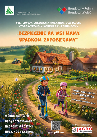 Ilustracja przedstawia kolorowy, pogodny plakat promujący bezpieczeństwo na wsi. W centrum kompozycji widoczna jest szeroka, zielona łąka z r&oacute;żnobarwnymi kwiatami. Przez łąkę biegnie jasna, utwardzona ścieżka, po kt&oacute;rej jadą dwoje dzieci na hulajnogach. Oboje mają założone kaski ochronne i plecaki, co podkreśla temat bezpieczeństwa. Dziewczynka jedzie z przodu, chłopiec tuż za nią; oboje wyglądają na uśmiechniętych i skupionych na jeździe.  Po lewej stronie ilustracji znajduje się gospodarstwo: jasny dom z czerwonym dachem, obok niego stodoła oraz zabudowania gospodarcze. W tle, na polu za domem, pracuje zielony traktor, kt&oacute;ry wykonuje prace polowe. Cała sceneria jest utrzymana w jasnych, pastelowych barwach, z łagodnie pofalowanymi wzg&oacute;rzami i błękitnym niebem w tle, co tworzy spokojną, sielską atmosferę.  W g&oacute;rnej części plakatu umieszczono logo instytucji oraz duży napis &bdquo;Bezpieczny Rolnik Bezpieczna Wieś&rdquo;. Niżej znajduje się tekst informujący o konkursie e‑learningowym dla dzieci, terminie zgłoszeń oraz nagrodach w postaci hulajn&oacute;g i kask&oacute;w. Na dole widoczne są logotypy organizatora i partnera strategicznego.