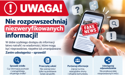 Uwaga! Nie rozpowszechniaj niezweryfikowanych informacji. Sprawdzaj źródło, czytaj całość, porównuj informacje i udostępniaj odpowiedzialnie. Razem dbajmy o rzetelną informację i bezpieczeństwo naszej społeczności.